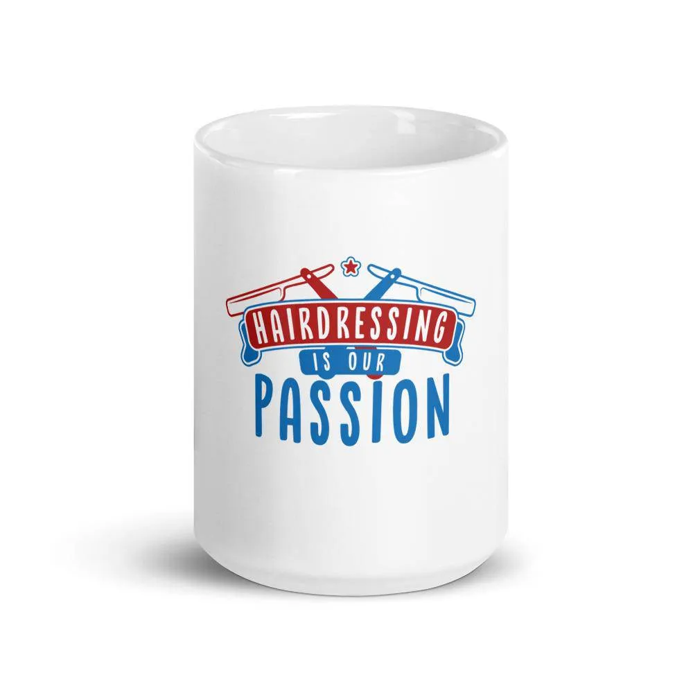 Hairdressing Is Our Passion mug